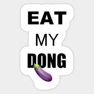 EAT MY D-- Eggplant Sticker